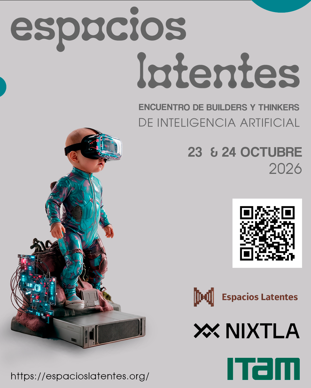 Cartel de Espacios Latentes: encuentro de inteligencia artificial el 23 y 24 de octubre de 2026 en el ITAM, con una figura infantil con visor y un código QR al sitio del evento.